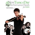 A New Tune A Day Pop Performance Pieces for Violin