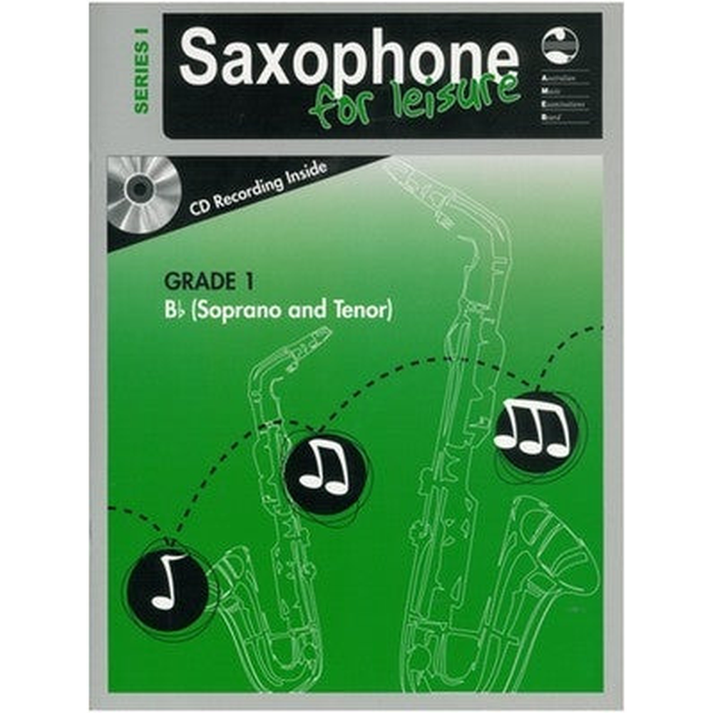 AMEB Saxophone for Leisure Series 1 Grade 1 Bb (Soprano and Tenor) Examination Book and CD