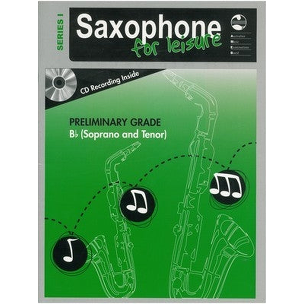 AMEB Saxophone for Leisure Series 1 Preliminary Grade Bb (Soprano and Tenor) Examination Book and CD