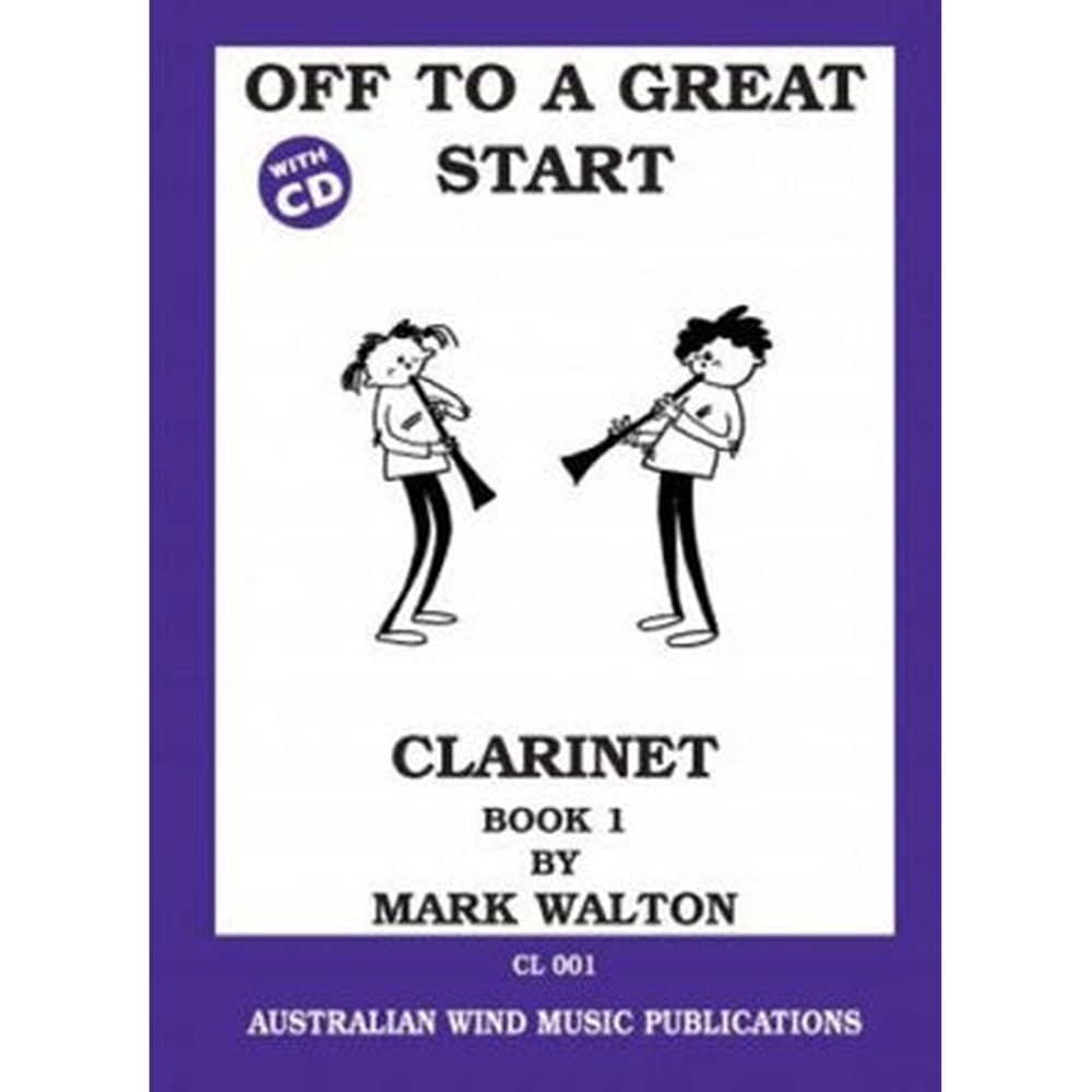 Off To A Great Start Clarinet Book 1 by Mark Walton