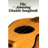 The More Amazing Ukulele Songbook